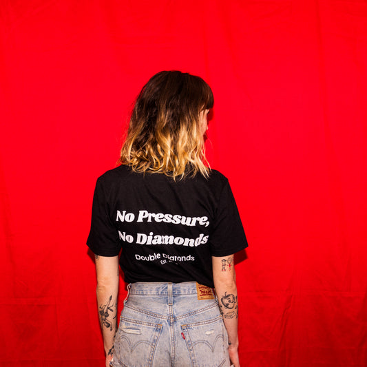 No Pressure, No Diamonds Tee